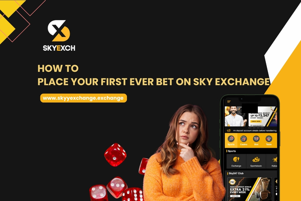 How to Place Your First Ever Bet on Sky Exchange