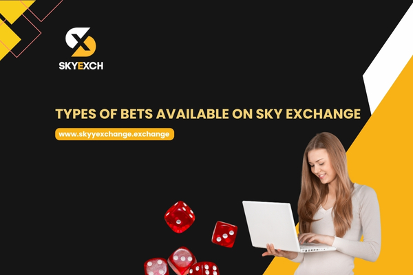 Types of Bets Available on Sky Exchange